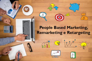 People Based Marketing Remarketing e Retargenting